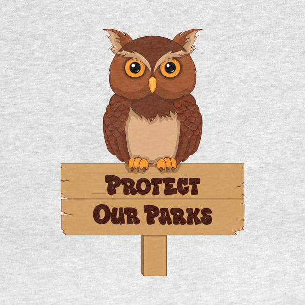 Protect Our Parks by RockyDesigns